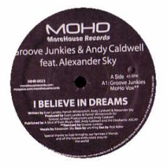 Groove Junkies & Andy Caldwell - I Believe In Dreams - More House