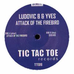 Ludovic B & Yves - Attack Of The Freebird - Tic Tac Toe