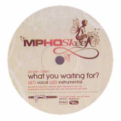 Mpho Skeef - What You Waiting For? - Genuine