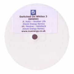 Antix / Pensive - Another Life / Antishock (Kevin Energy Remixes) - Switched On