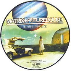 Matrix Vs Futurebound - Knite Riderz / Rat Trap (Picture Disc) - Metro & Viper Presents