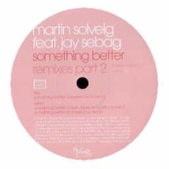 Martin Solveig - Something Better (Part Two) - Mixture Stereophonic