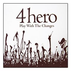 4 Hero - Play With The Changes - Raw Canvas