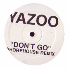 Yazoo - Don't Go (Whorehouse Remix) - White (Yazoo)