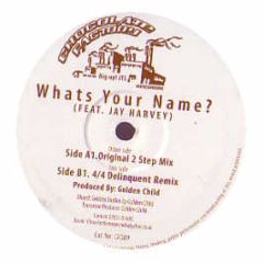 Golden Child Feat. Jay Harvey - Whats Your Name? (Delinquent Remix) - Chocolate Factory Records