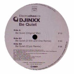 Djinxx - Be Quiet - Electro-Choc