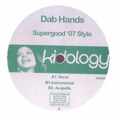 Dab Hands - Supergood (2007) - Kidology Records