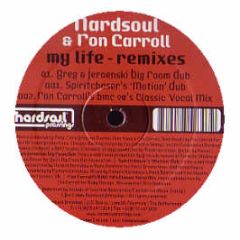 Hardsoul & Ron Carroll - My Life (Remixes) - Hardsoul Pressings