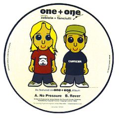 James Zabiela & Nic Fanciulli (One + One) - No Pressure (Picture Disc) - One + One 1