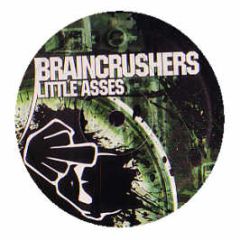 Braincrushers - Little Asses - G Net 15