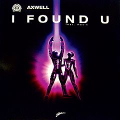 Axwell Ft. Max'C - I Found U - Axtone Records