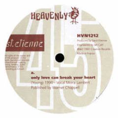 St Etienne - Only Love Can Break / Filthy - Heavenly