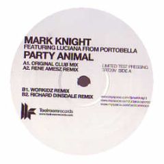 Mark Knight Feat. Luciana - Party Animal - Toolroom