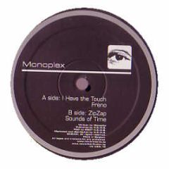 Monoplex - I Have The Touch / Freno - Mb Selektions