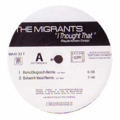 The Migrants - I Thought That - Scorpio