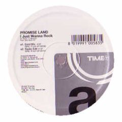 Promise Land - I Just Wanna Rock - Time
