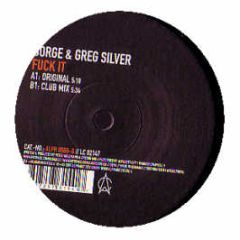 Gorge & Greg Silver - Fuck It - Alphabet City