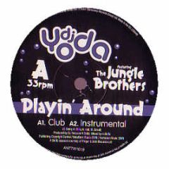 DJ Yoda Feat. The Jungle Brothers - Playin Around - Antidote