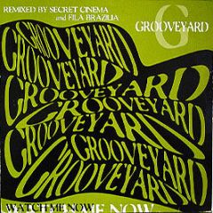 Grooveyard - Watch Me Now (Remixes) - Ec Records