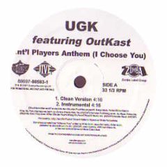 Ugk Feat. Outkast - Int'L Players Anthem (I Choose You) - Jive