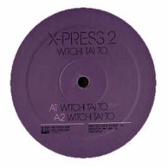 X-Press 2 - Witchi Tai To - Skint