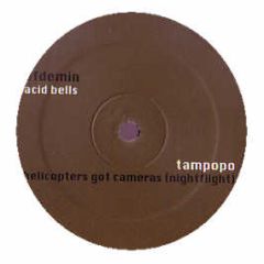 Efdemin / Tampopo - Acid Bells / Helicopters Got Cameras - Curle