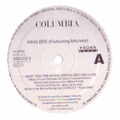 King Bee Featuring Michele - Must Bee The Music - Torso Dance