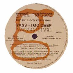 Yass Ft. L T Brown - I Go Deep - Grei Matter