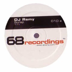 DJ Remy - Scrap - 68 Recordings