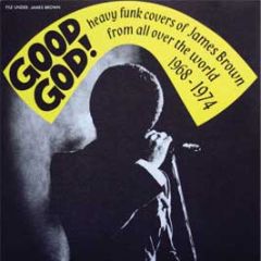 James Brown - Good God (A Collection Of Covers) - Guerrilla Funk