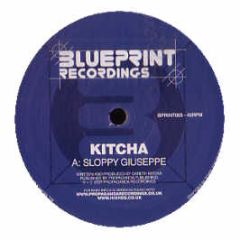 Kitcha - Sloppy Guiseppe - Blueprint