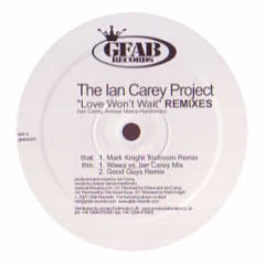 Ian Carey - Love Won't Wait (Remixes) - Gfab Records