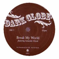 Dark Globe - Break My World (Disc 1) - Island