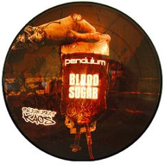 Pendulum - Blood Sugar / Axle Grinder (Pic Disc) - Breakbeat Kaos