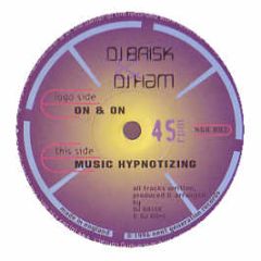 Brisk & Ham - On & On / Music Hypnotizing - Next Generation Records