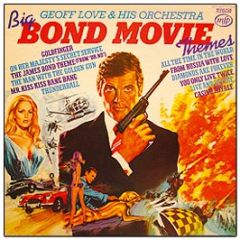 Geoff Love & His Orchestra - Big Bond Movie Themes - MFP