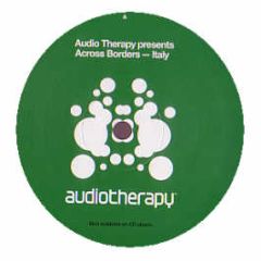 Audio Therapy Presents - Across Border - Italy (Album Sampler 1) - Audio Therapy