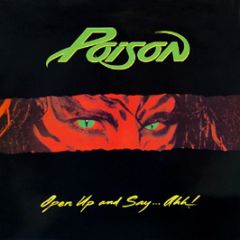Poison - Open Up And Say...Ahh! - Capitol