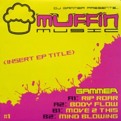 DJ Gammer - Rip Roar / Body Flow - Muffin Music