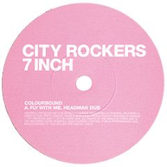 Coloursound / Felix Da Housecat - Fly With Me / Control Freaq - City Rockers