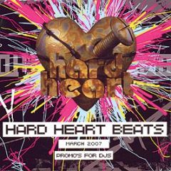Hard Heart Beats - March 2007 (Unmixed) - Hard Heart Beats