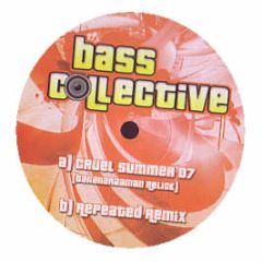 Bass Collective - Cruel Summer 07 / Repeated (Remix) - Bass Collective