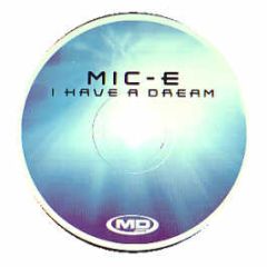 Mic-E - I Have A Dream - Md Records