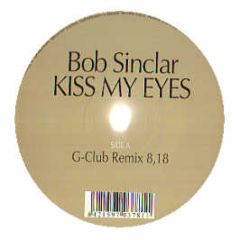 Bob Sinclar - Kiss My Eyes (Remixes) - Vendetta