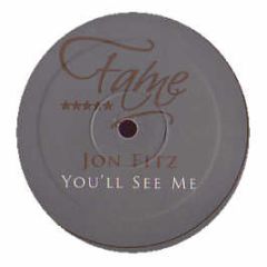 Jon Fitz - You'Ll See Me - Fame