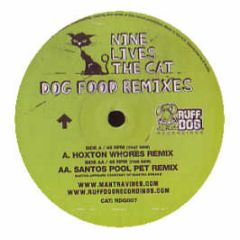 Nine Lives The Cat - Dog Food (Remixes) - Ruff Dog