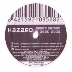 Hazard - James Brown Is Dead 2002 - Re-Acceleration