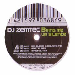 DJ Zemtec - Bring Me Ur Silence - Re-Acceleration