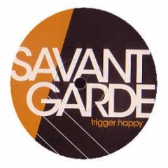 Savant Garde - Trigger Happy - Definitive Recordings