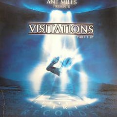 Ant Miles - Visitations Lp (Part 1) - Liftin Spirit